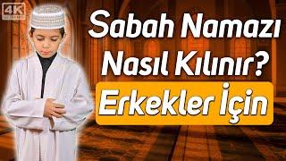 Erkekler İçin Sabah Namazı Nasıl Kılınır?