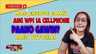 Paano mag encode gamit ang WPS 2022 | GUMAWA NG WORD DOCUMENT USING ANDROID PHONE 2022