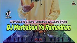 DJ MARHABAN YA RAMADHAN REMIX FULL BASS 2022 | RAMADHAN TIBA