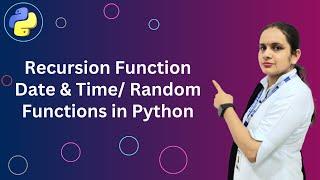 Recursion Function | Date & Time Function | Random Function in Python | #functionsinpython #python