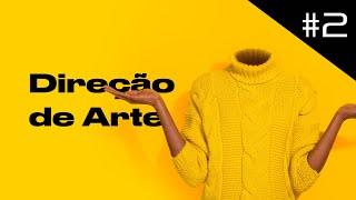 Curso Direção de Arte #2 - Composição Visual