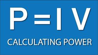 Easily Understand Wattage/Power: Electronics Basics 4