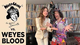 Nardwuar vs. Weyes Blood