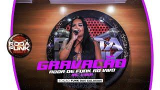 Mc Lysa - Ao Vivo na Roda de Funk (Edição Funk das Galáxias)