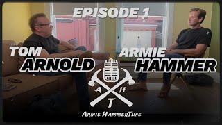 Armie HammerTime Podcast - Episode #101 - Tom Arnold