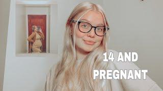14 and pregnant storytime updated *emotional*