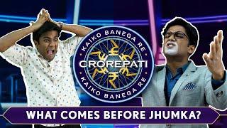 KBC Parody - What comes before Jhumka!? | Manish Kharage