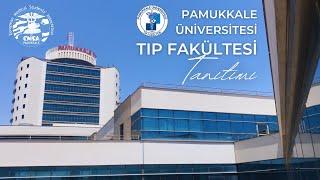 PAMUKKALE ÜNİVERSİTESİ TIP FAKÜLTESİ TANITIMI