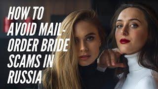 How to Avoid Mail-Order Bride Scams in Russia