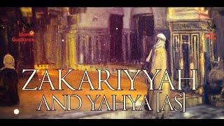 Zakariyyah And Yahya AS - [Zechariah And John The Baptist]