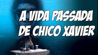 A Vida Passada de Chico Xavier - Waldo Vieira (Espiritismo)