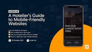 Webinar: A Hotelier’s Guide to Mobile-Friendly Websites | Hotelchamp