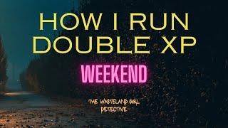 Fallout 76 - How I run Double XP Weekend