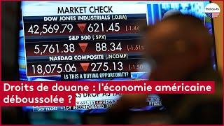 Droits de douane : l’économie américaine déboussolée ?