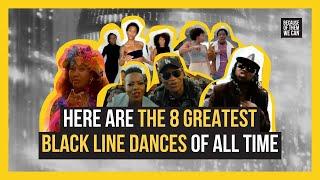 8 Of The Greatest Black Line Dances