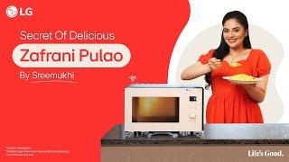 Delicious Zafrani Pulao with LG Scan to Cook Microwave Oven | Sreemukhi