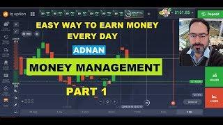 Easy Way To Earn Money Every Day -  Part 1 -Adnan Binary Option Money Management