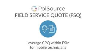 PolSource Field Service Quote (FSQ)