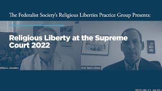 Religious Liberty at the Supreme Court 2022