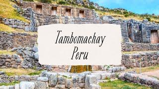 Tambomachay: The Incas' Sacred Water Temple