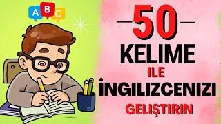 İngilizcenizi 50 Kelime ile geliştirin - İngilizce Dersi Sesli | Türkçe Animasyonlu