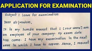 Write 7 Days Leave Application for Examination | English Leave Application for Examination