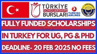 How to Apply for Turkey Burslari Scholarships 2025 | Study Undergraduate, Masters, PhD in Türkiye