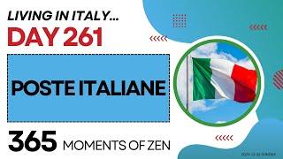 Living in Italy | POSTE ITALIANE | Day 261 | Moving from Canada to Italy | 365 Moments of Zen