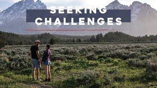 Seeking Challenges | Grand Teton National Park | Life in an RV | Wild Hixsons