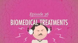 Biomedical Treatments: Crash Course Psychology #36