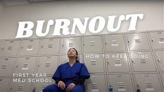 Burnout in Medical School | Vlog