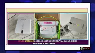 ZYXEL BRAND WRE6605 AP MODEM SIGNAL BOOSTER INSTALLATION USAGE