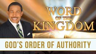 GOD's Order of Authority - The WORD of the Kingdom