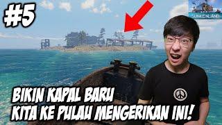 Bikin Kapal Baru & Berangkat Ke Pulau Paling Mengerikan Sejauh Ini - Sunkenland Indonesia - Part 5