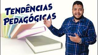 TENDÊNCIAS PEDAGÓGICAS - CONHECIMENTOS PEDAGÓGICOS