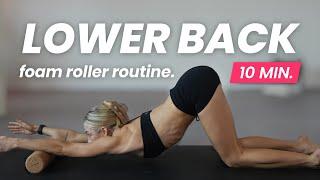 10 Minute Lower Back Tightness Relief Foam Roll Routine for Self-Massage and Flexibility