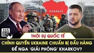 Thời sự quốc tế 18/5 | Chính quyền Ukraine chuẩn bị đầu hàng để Nga ‘giải phóng’ Kharkov?