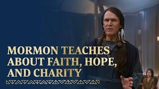 Mormon Teaches About Faith, Hope and Charity