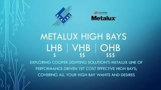 Cooper Lighting Solutions - Metalux High Bay Comparison