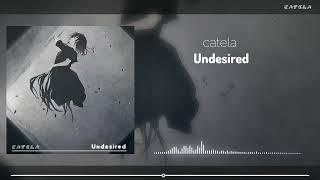 catela - Undesired