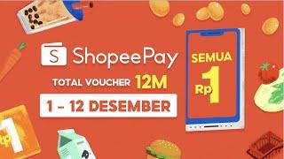 Pakai ShopeePay Semua Rp 1! | Total Voucher 12M