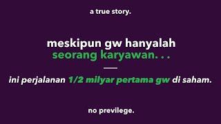 Saya Karyawan - Nabung Saham Dari Nol Dapet 1/2 Milyar. Pengalaman Pribadi.