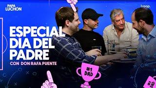 Especial día del padre con Don Rafa Puente