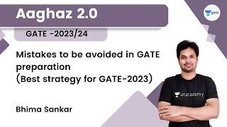 Mistakes to be avoided in GATE preparation | Best strategy for GATE-2023 | Aaghaz 2.0