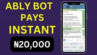 Ably Bot Will Pay You ₦20,000 For Free See How!!