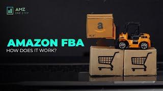 Understanding Amazon FBA in Easy Way and How does it work