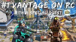 Number 1 Vantage With a Special Guest! Apex Legends!