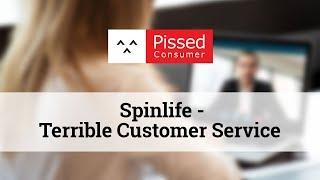 Spinlife Reviews - Terrible Customer Service @ Pissed Consumer Interview