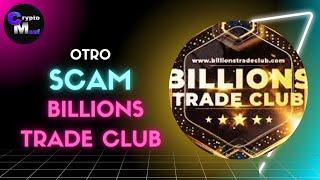 ATENCION La misma excusa de todos BILLIONS TRADE CLUB nueva estafa  caída