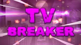 "TV Breaker" 100% | Easy Platformer Demon | Geometry Dash 2.2 | Level by GDGrazy